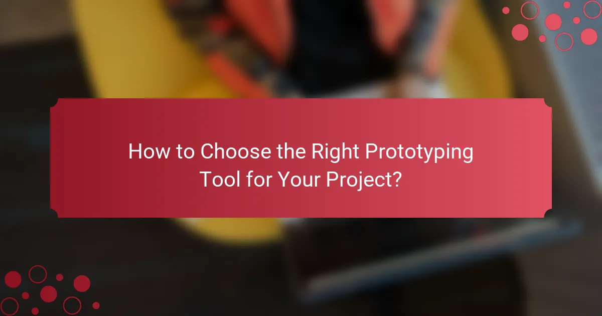 How to Choose the Right Prototyping Tool for Your Project?