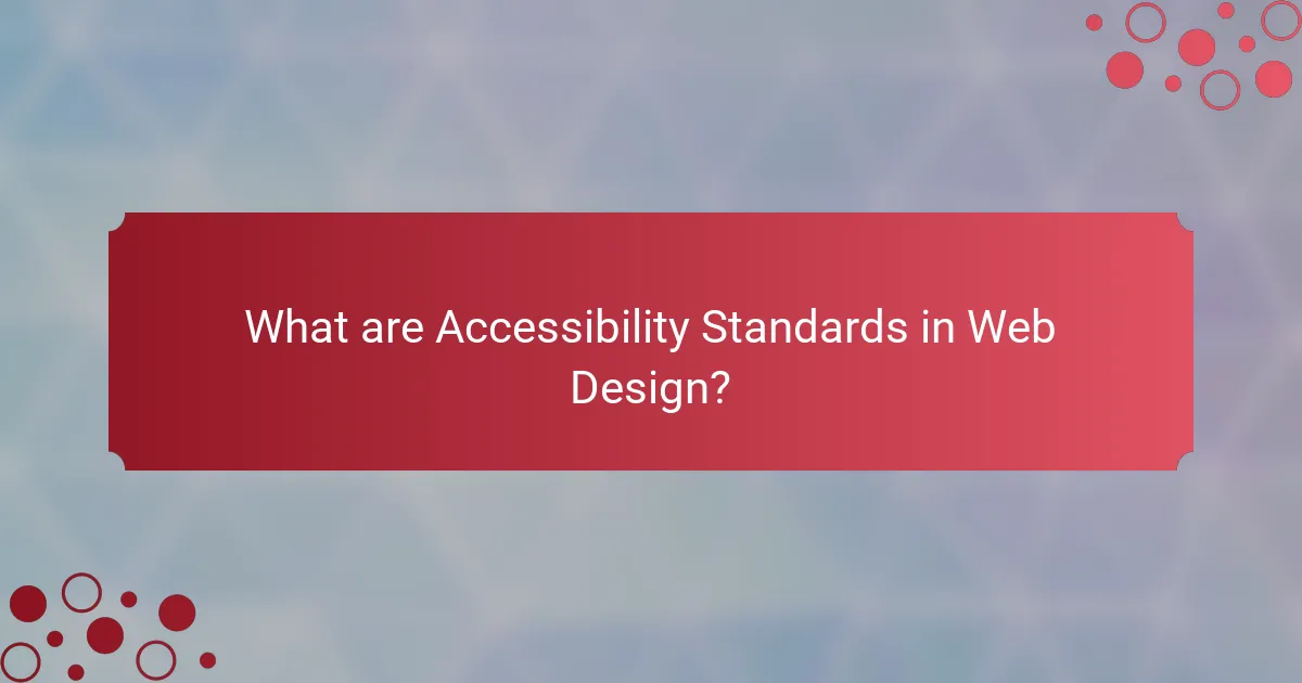 What are Accessibility Standards in Web Design?