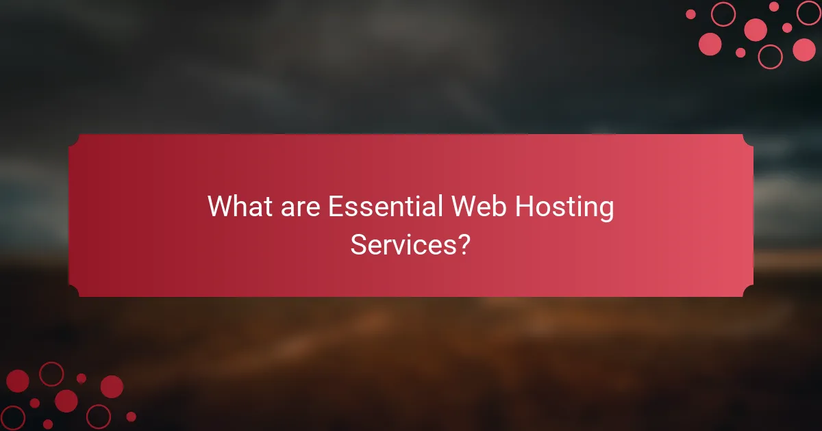 What are Essential Web Hosting Services?