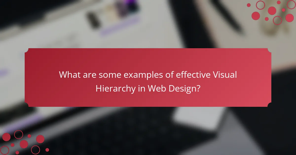 What are some examples of effective Visual Hierarchy in Web Design?