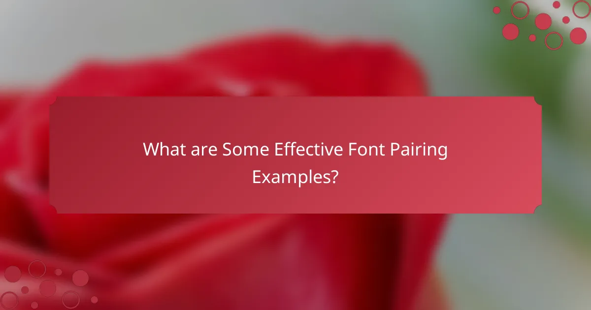 What are Some Effective Font Pairing Examples?