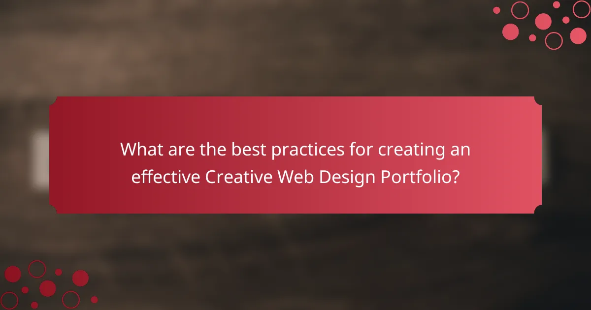 What are the best practices for creating an effective Creative Web Design Portfolio?