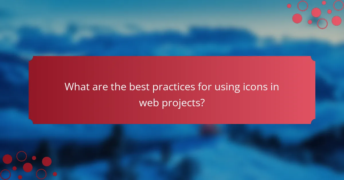 What are the best practices for using icons in web projects?