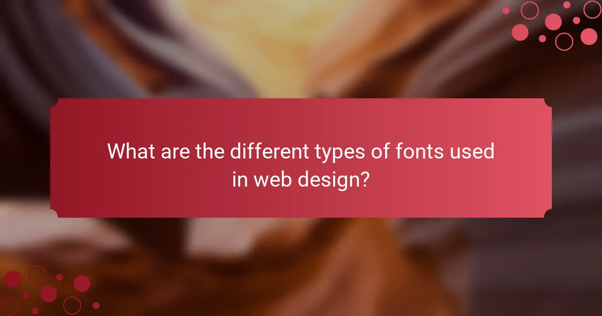 What are the different types of fonts used in web design?