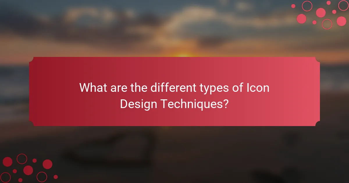 What are the different types of Icon Design Techniques?
