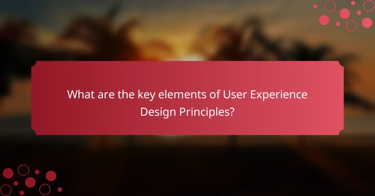What are the key elements of User Experience Design Principles?