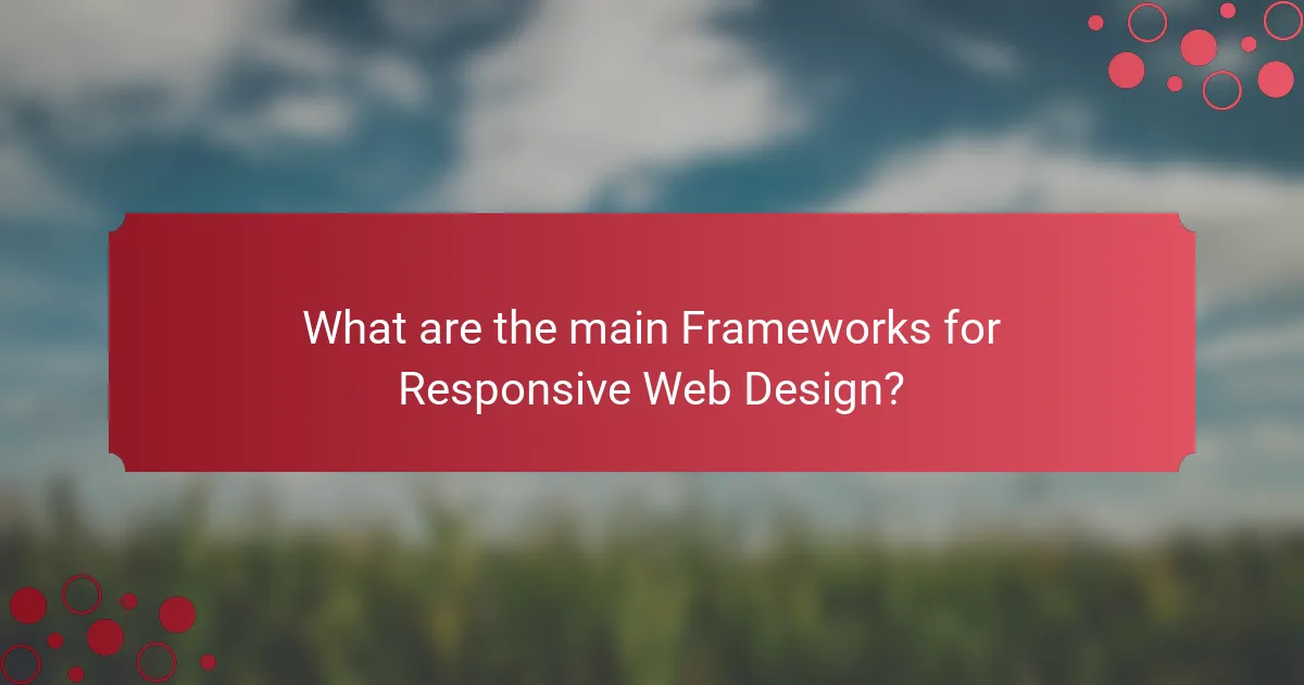 What are the main Frameworks for Responsive Web Design?