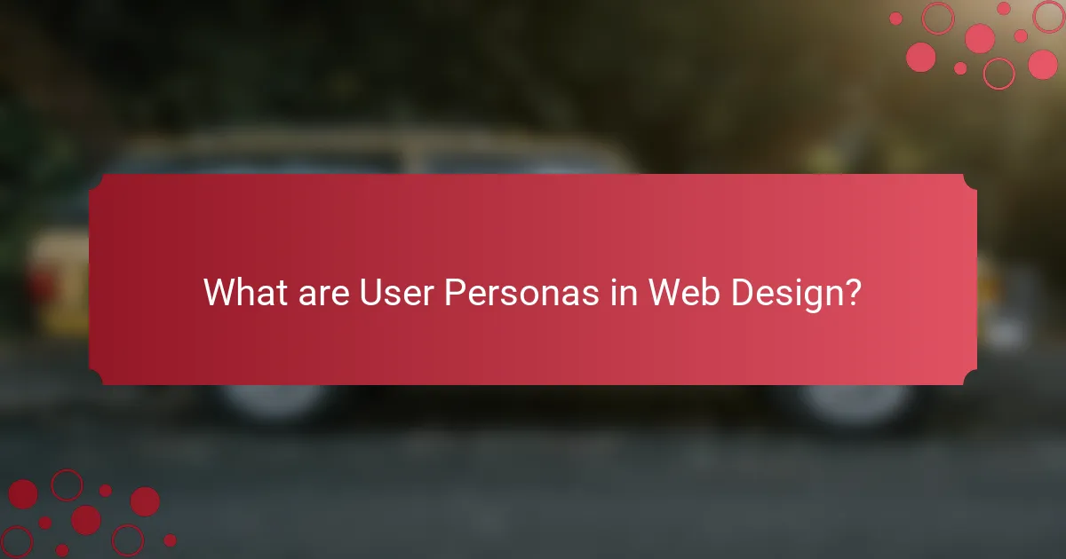 What are User Personas in Web Design?