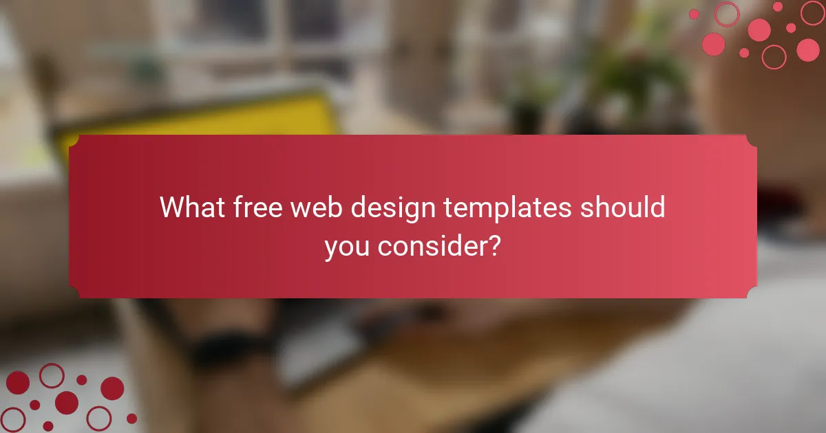 What free web design templates should you consider?