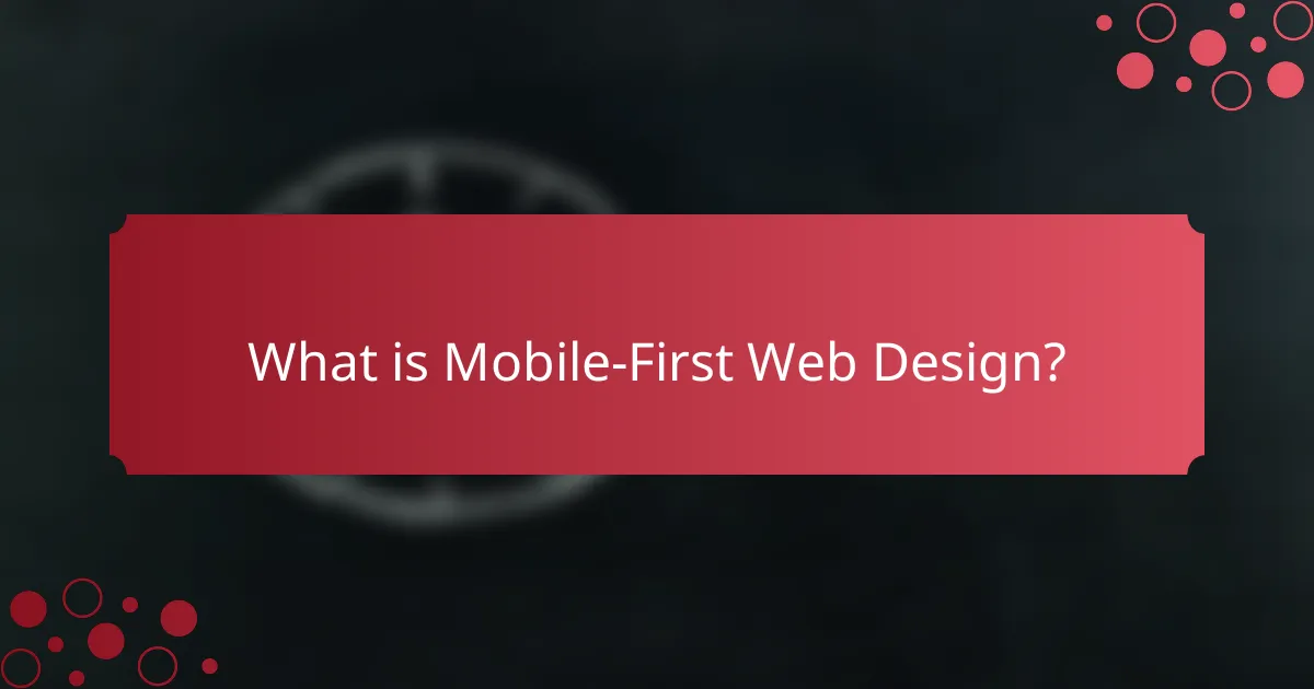 What is Mobile-First Web Design?