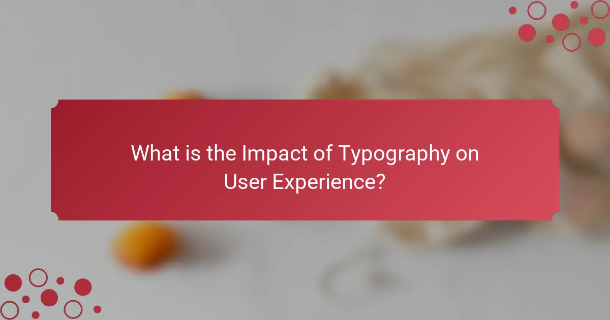What is the Impact of Typography on User Experience?
