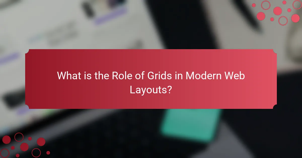 What is the Role of Grids in Modern Web Layouts?