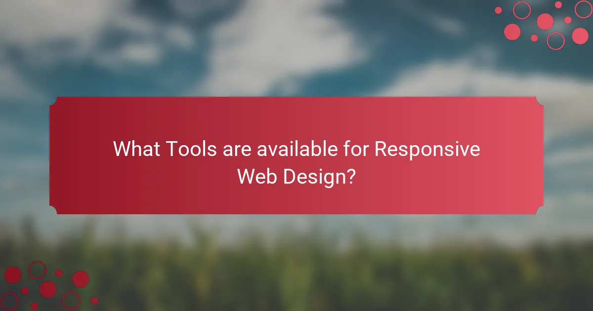 What Tools are available for Responsive Web Design?