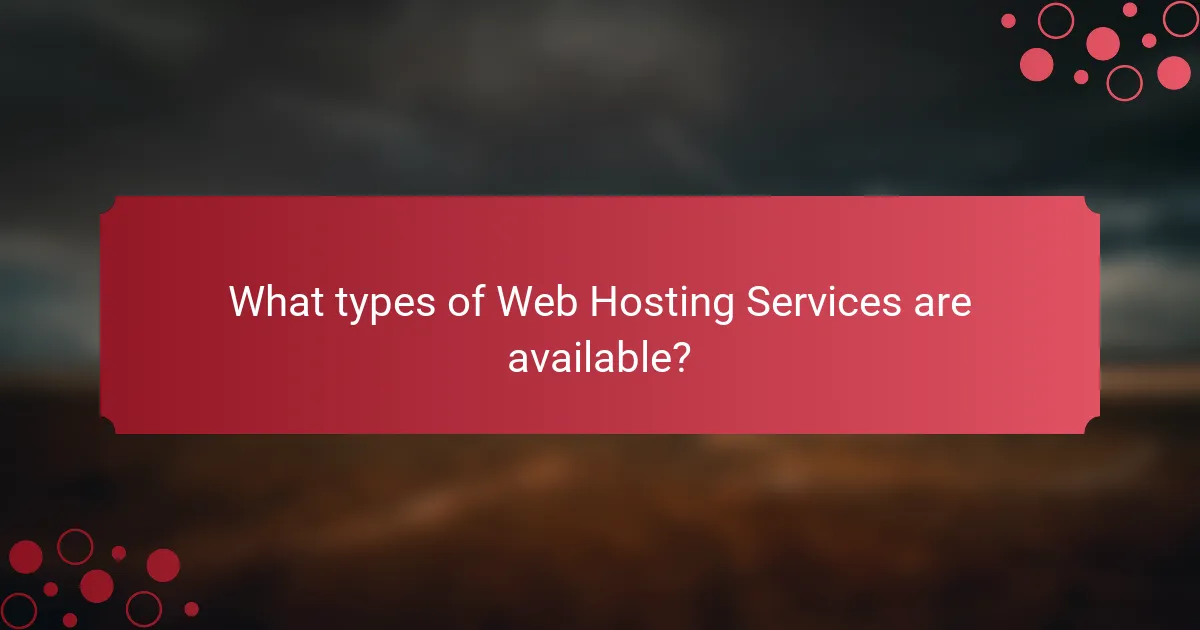 What types of Web Hosting Services are available?
